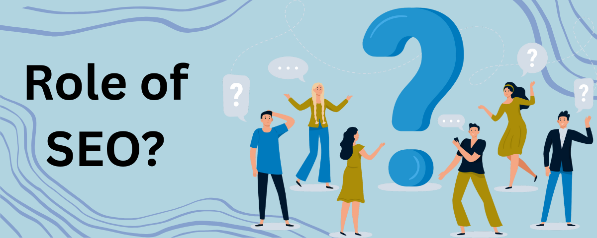 Role of SEO Role of SEO